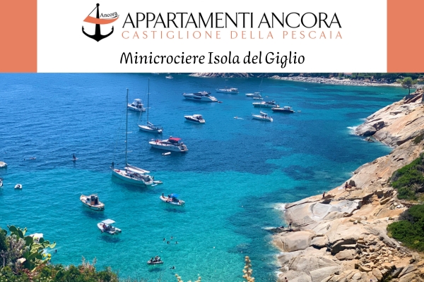 Vacanza Castiglione della Pescaia - Minicrociera Isola del Giglio